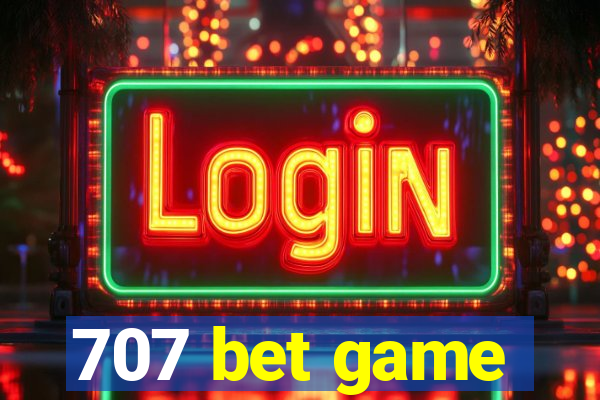 707 bet game